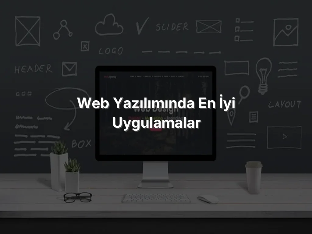Web Yazılımında En İyi Uygulamalar