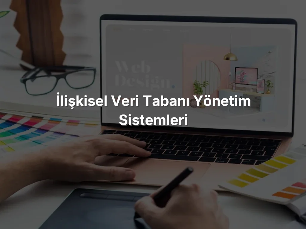 İlişkisel Veri Tabanı Yönetim Sistemleri