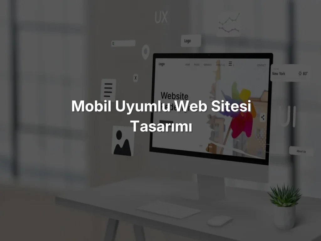 
Mobil Uyumlu Web Sitesi Tasarımı
