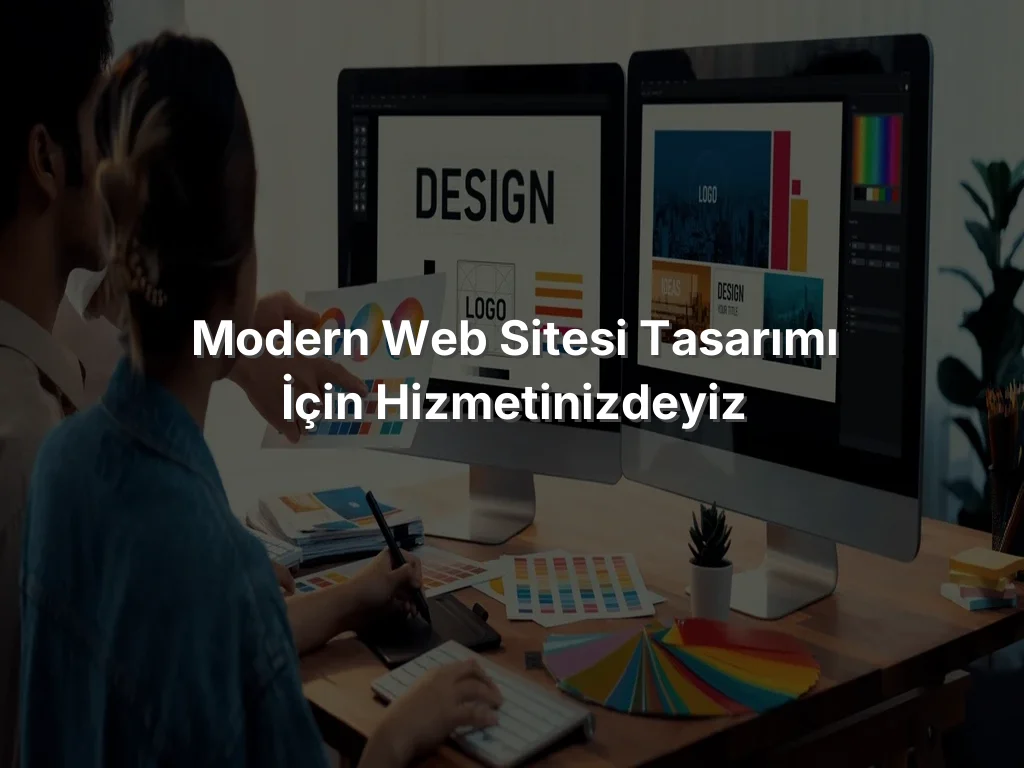 
Modern Web Sitesi Tasarımı İçin Hizmetinizdeyiz
